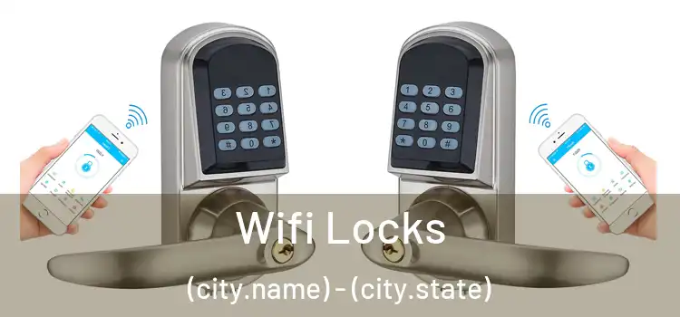Wifi Locks (city.name) - (city.state)